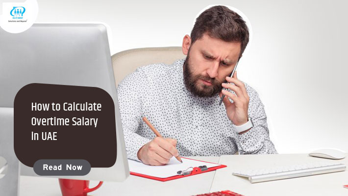 How to Calculate Overtime Salary in UAE