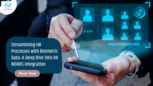 Streamlining HR Processes with Biometric Data